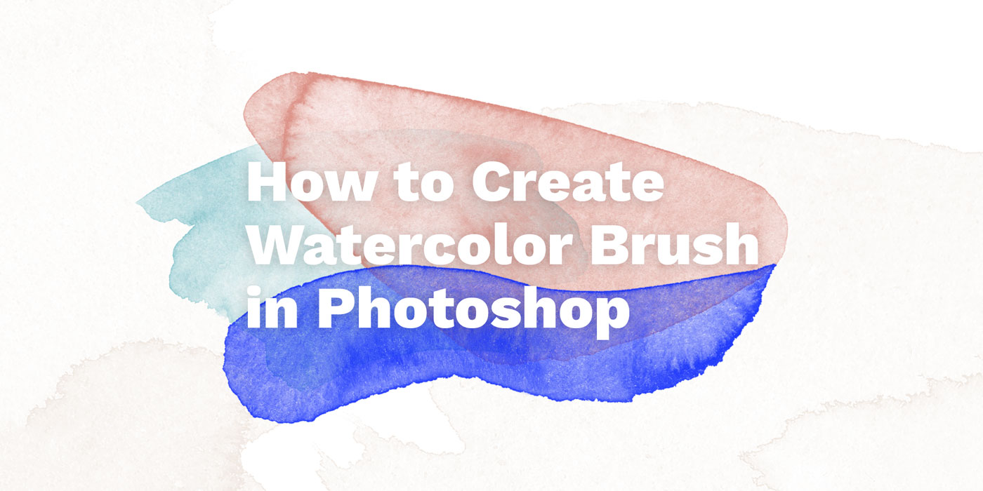 Tutorial How to Create Watercolor Brush in — The Designest
