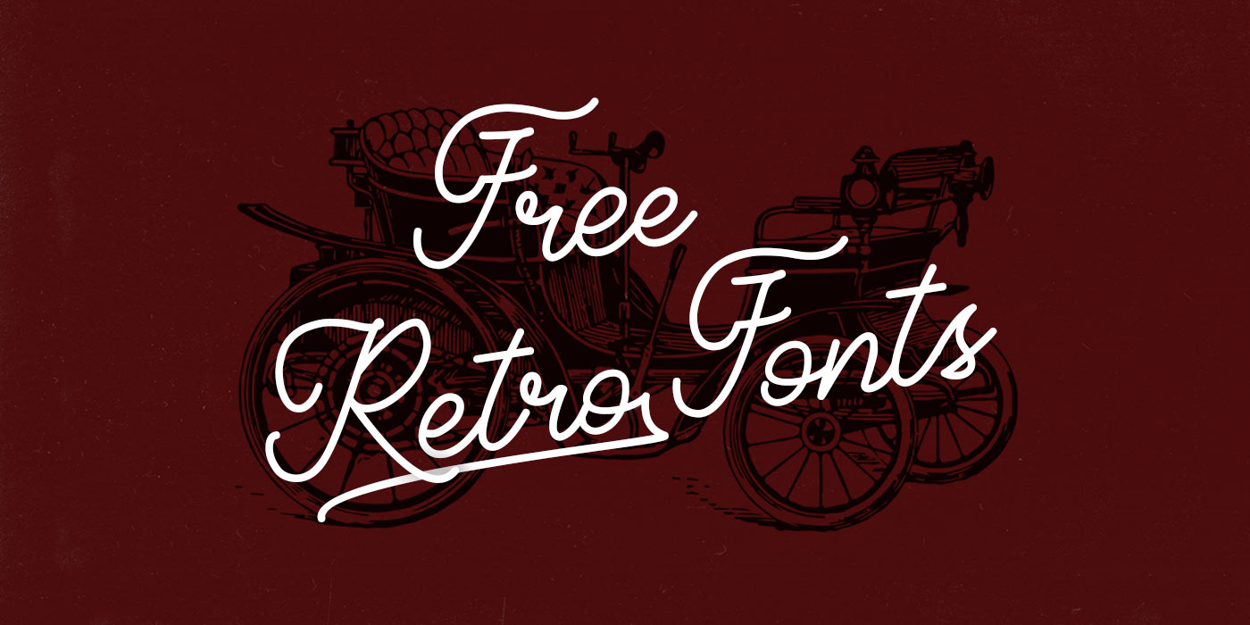 Vintage And Retro Fonts Best Free And Premium Typefaces On The