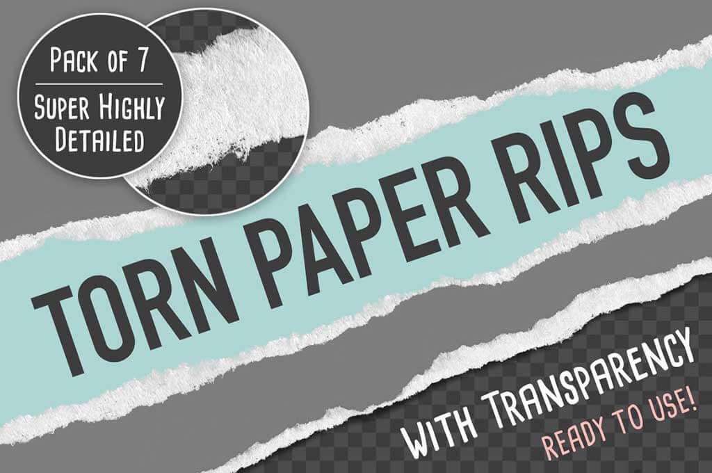 7 Torn Paper Rips with Transparency