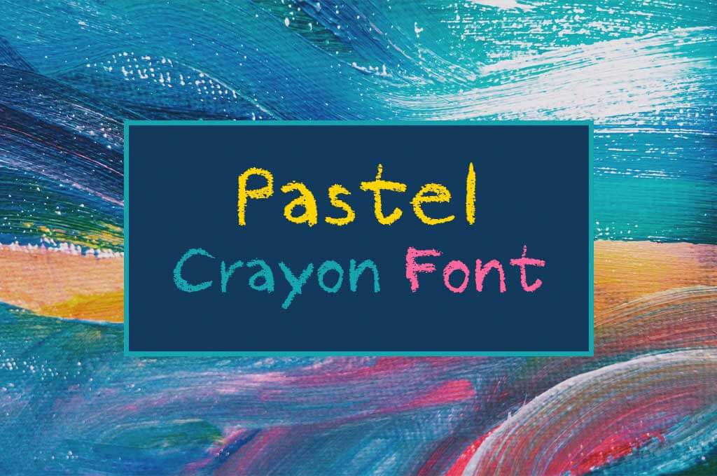 Pastel Crayon Font