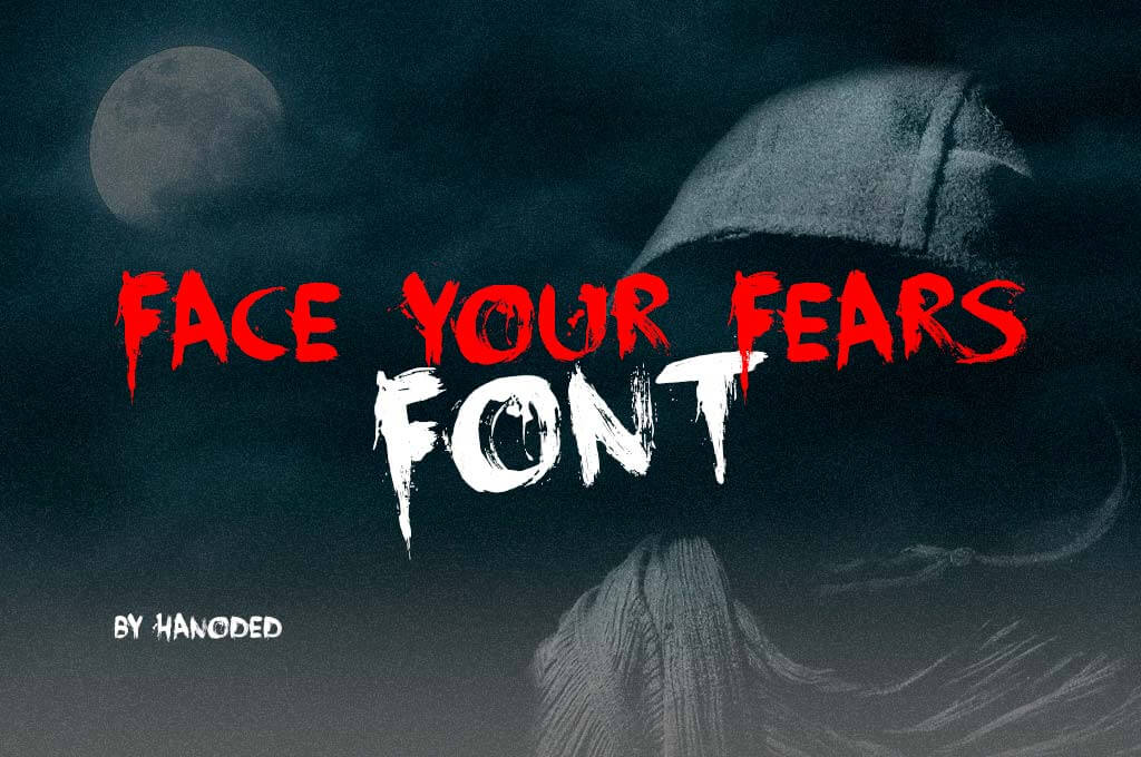 Face Your Fears Font