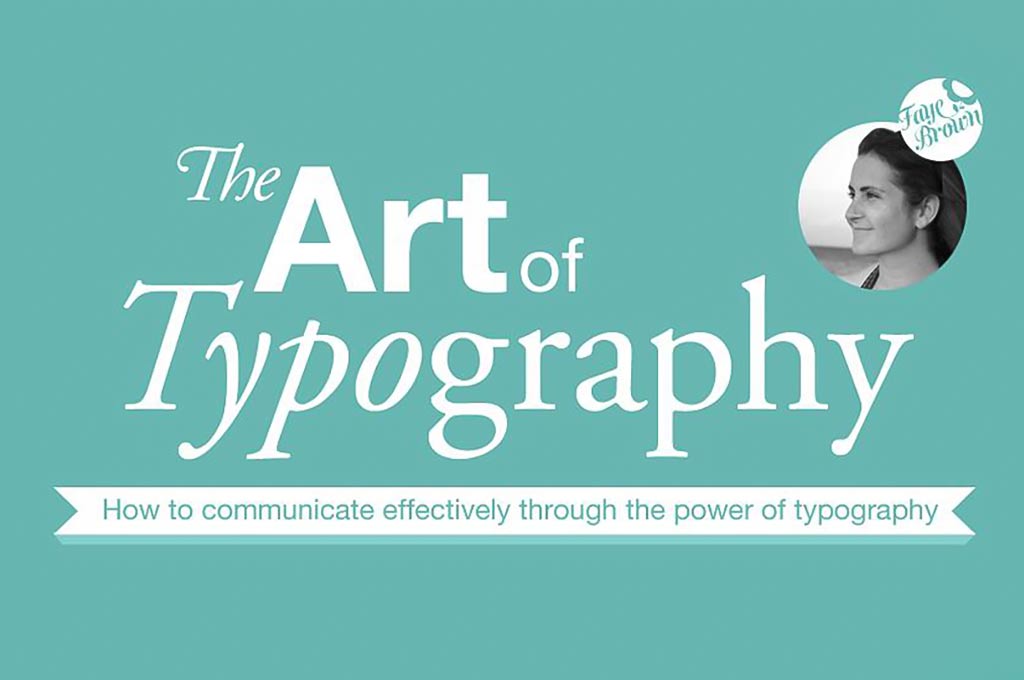 The Art of Typography- Communicate Effectively Through the Power of Type