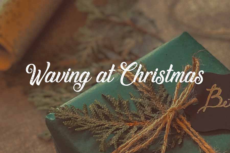 Waving at Christmas